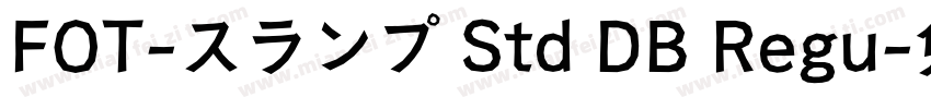 FOT-スランプ Std DB Regu字体转换